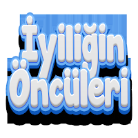 İyiliğin Öncüleri
