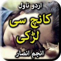 Kanch Si Larki by Anjum Ansar - Urdu Novel Offline