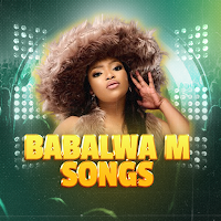 Babalwa M All Songs