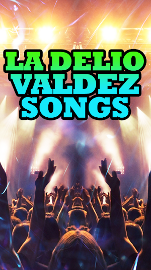 La Delio Valdez Songs Screenshot 1