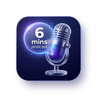 6 mins podcast