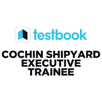 Cochin Shipyard Exec. Trainee