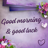 morning & good luck messages