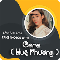 Chụp Ảnh Cùng Cara ( Huệ Phương )