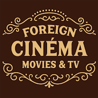 Foreign Cinema: Movies & TV
