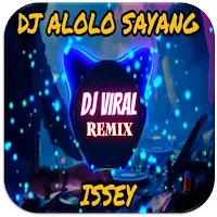 Dj Alololo Sayang Viral Mp3