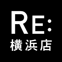 RE:（アールイー）横浜店 公式アプリ