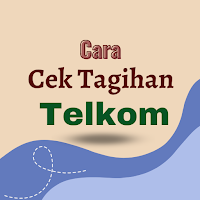 Cara Cek Tagihan Telkom
