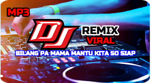 DJ Bilang Pa Mama Mantu Kita So Siap Tik Tok Screenshot 0
