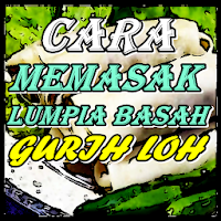 Cara Memasak LUMPIA BASAH Keki