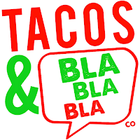 Tacos & Bla Bla Bla