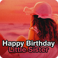 happy birthday little sister