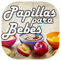 Papillas para Bebes