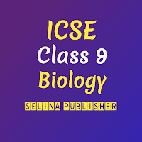 ICSE Selina Class 9 Biology