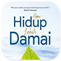 Agar Hidup Lebih Damai