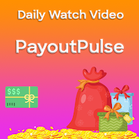 PayoutPulse- Watch, Play&Earn