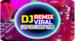 DJ My Ni Miss You Viral Screenshot 0