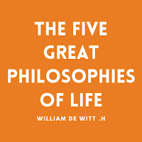 The Five Great Philosophies of Life -Public Domain