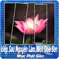 Kiếp Sau Nguyện Làm Một Đóa Sen - Nhạc Phật Giáo