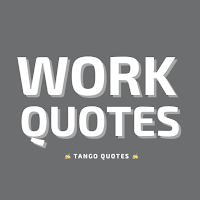 Work Quotes and Sayings