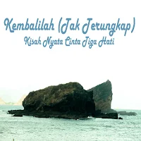 Kembalilah (Tak Terungkap)