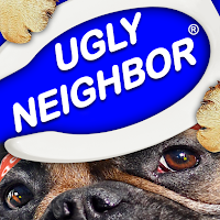 Ugly Neighbor