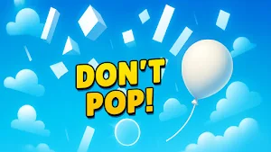 Don't Pop! Screenshot 0