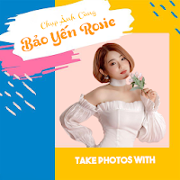 Chụp Ảnh Cùng Bảo Yến Rosie