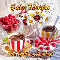 Guten Morgen Samstag