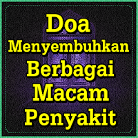 Doa Menyembuhkan Berbagai Macam Penyakit