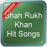 Shah Rukh Khan Hit Songs