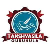 TAKSHYASILA GURUKULA