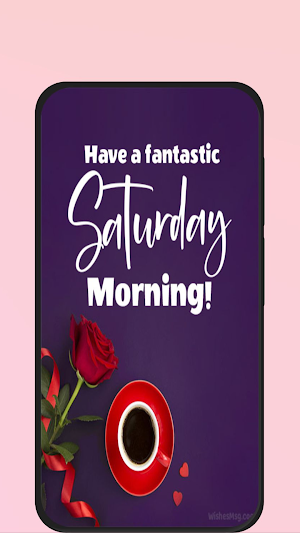 good morning saturday Screenshot 1