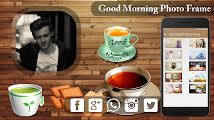 Good Morning Photo Frame Edito Screenshot 1