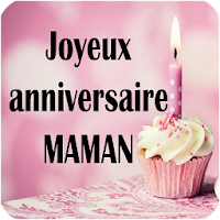 JOYEUX ANNIVERSAIRE MAMAN
