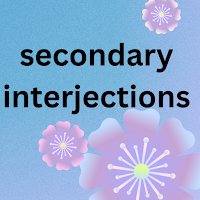 secondary interjections