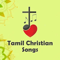 Tamil Christian Songs & Lyrics