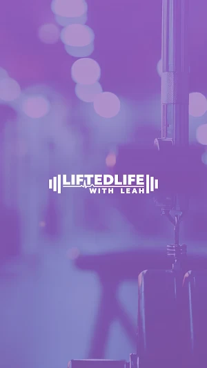 LiftedLife with Leah Screenshot 0
