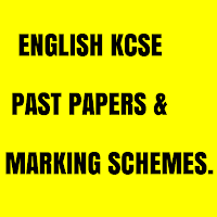 KCSE ENGLISH ALL PAST PAPERS, QUESTIONS + ANSWERS.