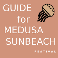 Guide for Medusa Sunbeach Fest