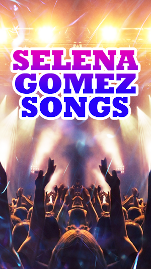 Selena Gomez Songs Screenshot 0