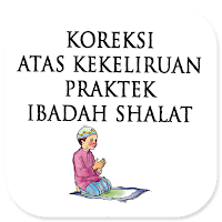 Koreksi Atas Kekeliruan Shalat