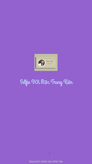 Selfie Cùng Mạc Trung Kiên Screenshot 3
