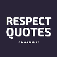 Respect Quotes and Sayings