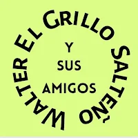 Walter El Grillo Salteño y sus amigos