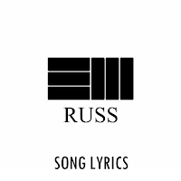 Russ Lyrics