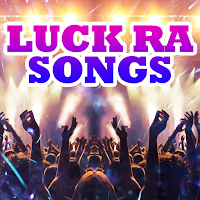 Luck Ra Songs