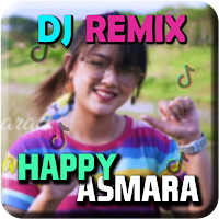 Happy Asmara DJ Remix Offline