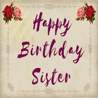 Birthday wishes For Sister