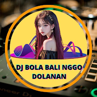 DJ Bola Bali Nggo Dolanan